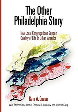 portada The Other Philadelphia Story: How Local Congregations Support Quality of Life in Urban America (The City in the Twenty-First Century) (en Inglés)