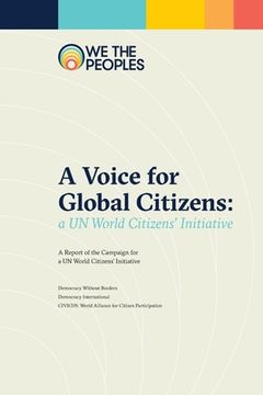 portada A Voice for Global Citizens: A UN World Citizens' Initiative