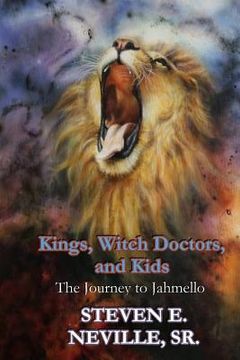 portada Kings, Witch Doctors, and Kids: The Journey to Jahmello (en Inglés)