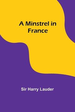 portada A Minstrel in France (en Inglés)