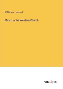 portada Music in the Western Church (en Inglés)