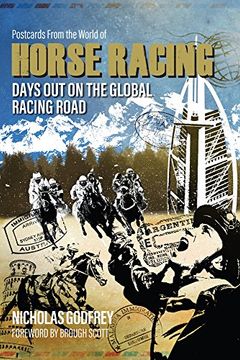 portada Postcards from the World of Horse Racing: Days Out on the Global Racing Road (en Inglés)