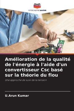 portada Amélioration de la qualité de l'énergie à l'aide d'un convertisseur Csc basé sur la théorie du flou (in French)