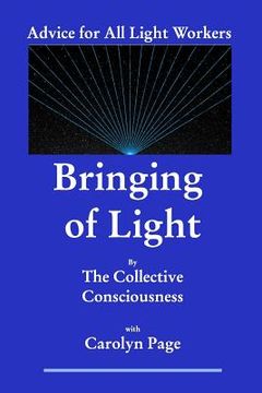 portada Bringing of Light: Advice for All Light Workers (in English)