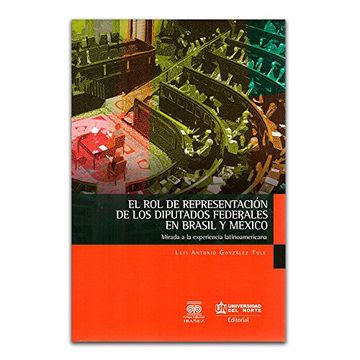 portada El rol de Representación de los Diputados Federales en Brasil y México. Mirada a la Experiencia Latinoamericana (in Spanish)