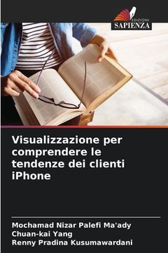 portada Visualizzazione per comprendere le tendenze dei clienti iPhone (en Italiano)