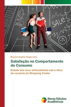 portada Satisfação no Comportamento de Consumo (en Portugués)
