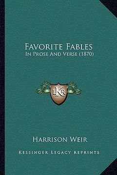 portada favorite fables: in prose and verse (1870) in prose and verse (1870) (en Inglés)