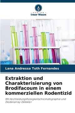 portada Extraktion und Charakterisierung von Brodifacoum in einem kommerziellen Rodentizid (in German)