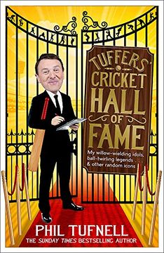 portada Tuffers' Cricket Hall of Fame: My willow-wielding idols, ball-twirling legends â¦ and other random icons (en Inglés)