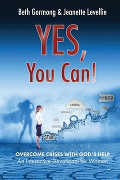 portada Yes, You Can!: Overcome Crises with God's Help (en Inglés)