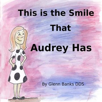 portada This is the Smile That Audrey Has (en Inglés)