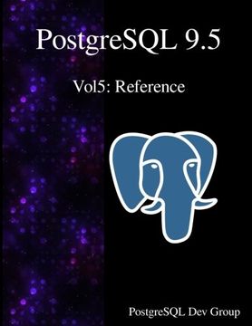 portada PostgreSQL 9.5 Vol5: Reference (Volume 5)