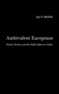 portada ambivalent europeans: ritual, memory and the public sphere in malta (en Inglés)