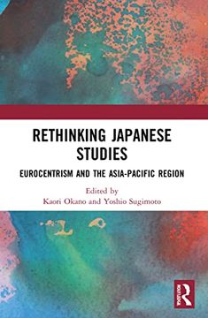 portada Rethinking Japanese Studies: Eurocentrism and the Asia-Pacific Region 