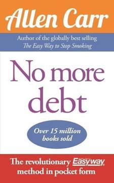 portada No More Debt: The Revolutionary Allen Carr's Easyway Method in Pocket Form 