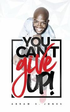 portada You Can't Give Up (en Inglés)