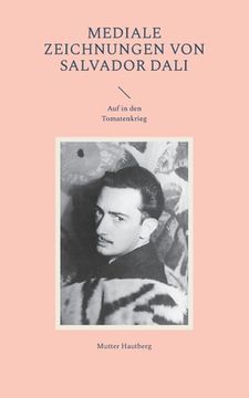 portada Mediale Zeichnungen von Salvador Dali: Auf in den Tomatenkrieg (in German)