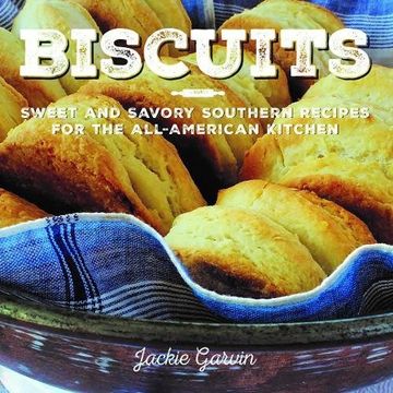 portada Biscuits: Sweet and Savory Southern Recipes for the All-American Kitchen