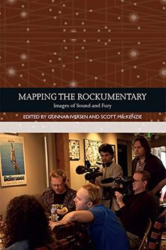 portada Mapping the Rockumentary: Images of Sound and Fury (Traditions in World Cinema) (in English)
