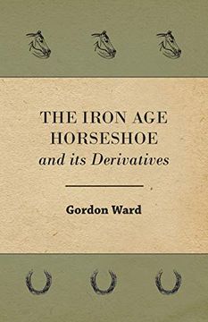 portada The Iron age Horseshoe and its Derivatives (in English)