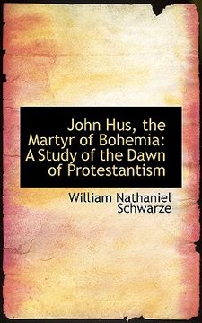 portada john hus, the martyr of bohemia: a study of the dawn of protestantism