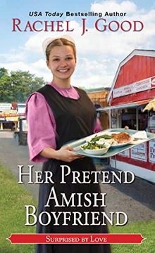 portada Her Pretend Amish Boyfriend (Surprised by Love) (en Inglés)
