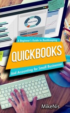 portada Quickbooks: Accounting for Small Businesses and A Beginner's Guide to Bookkeeping (in English)