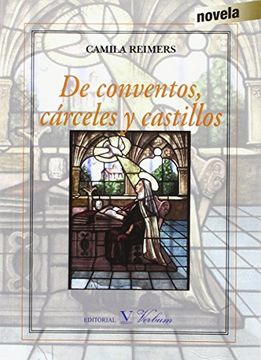 portada DE CONVENTOS, CÁRCELES Y CASTILLOS (Narrativa)