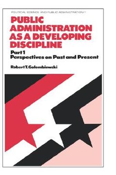 portada public administration as a developing discipline: part 1: perspectives on past and present (en Inglés)