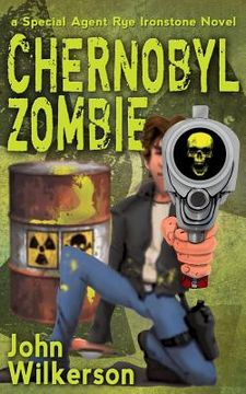 portada Rye Ironstone: Chernobyl Zombie (en Inglés)