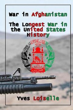 portada War in Afghanistan: The Longest War in the United States History (en Inglés)