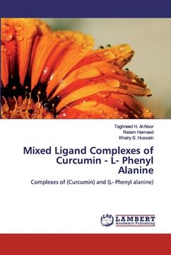 portada Mixed Ligand Complexes of Curcumin - L- Phenyl Alanine (in English)