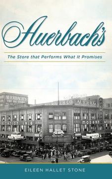portada F. Auerbach & Bros. Department Store: The Store That Performs What It Promises (in English)
