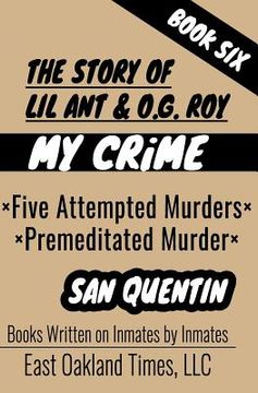 portada The Story of Lil Ant & O.G. Roy: Five Attempted Murders - Premeditated Murder (en Inglés)