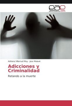 portada Adicciones y Criminalidad: Retando a la muerte (Spanish Edition)