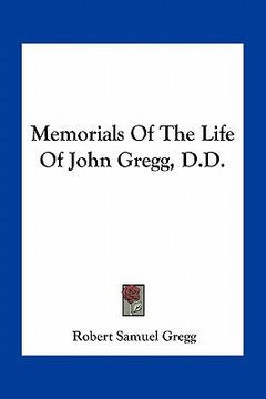 portada memorials of the life of john gregg, d.d. (in English)