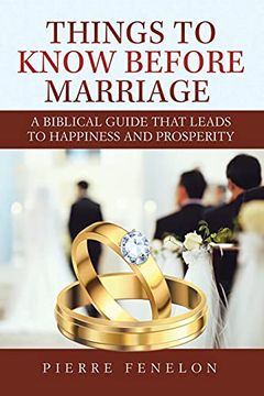 portada Things to Know Before Marriage: A Biblical Guide That Leads to Happiness and Prosperity (en Inglés)