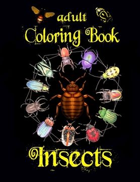 portada Adult Coloring Book - Insects: Varied Insect Illustrations for Entomophiles