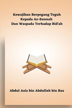 portada Kewajiban Berpegang Teguh Kepada As-Sunnah Dan Waspada Terhadap Bid'ah (in Indonesio)