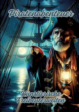 portada Piratenabenteuer: Künstlerische Freibeuterwelten (in German)
