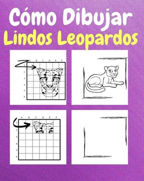 portada Cómo Dibujar Lindos Leopardos: Un Libro de Actividades y Dibujos Paso a Paso Para Niños