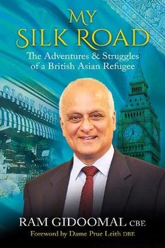 portada My Silk Road: The Adventures & Struggles of a British Asian Refugee (en Inglés)
