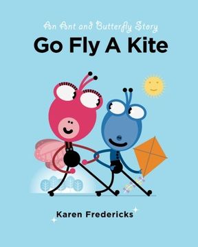 portada Go Fly A Kite: An Ant And Butterfly Story: Volume 2