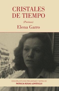 Libro Cristales De Tiempo: Poemas De Elena Garro (Spanish Edition ...