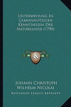 portada Unterweisung In Gemeinnutzigen Kenntnissen Der Naturkunde (1790) (in German)