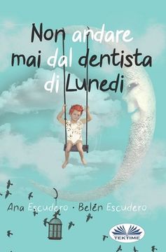 portada Non Andare Mai Dal Dentista Di Lunedì (in Italian)