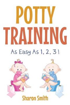 portada Potty Training as Easy as 1, 2, 3 ! (in English)
