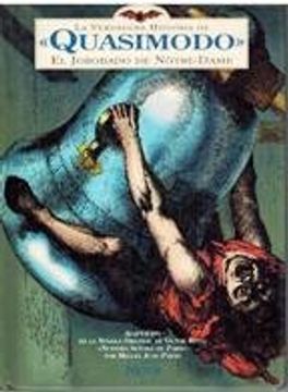 LA VERDADERA HISTORIA DE QUASIMODO, EL JOROBADO DE NÔTRE-DAME