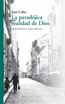 portada La Paradójica Realidad de Dios (in Spanish)